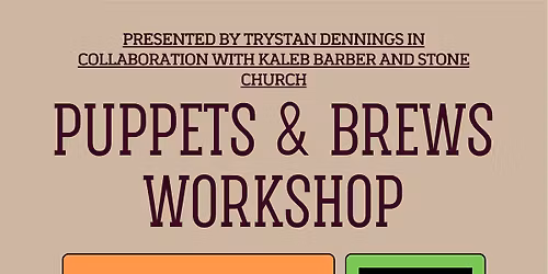 Puppets and Brews Workshop