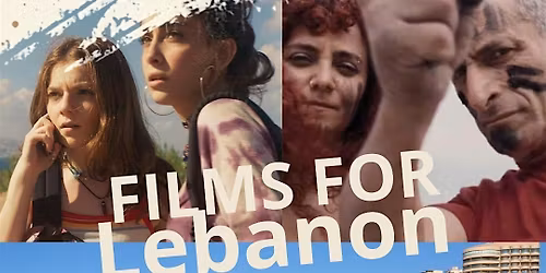 Films for Lebanon: A Night of Films, Solidarity & Community