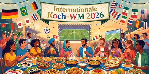 Koch-WM 2026 \u2013 Ein kulinarisches WM-Erlebnis \ud83c\udf7d\ufe0f\u26bd