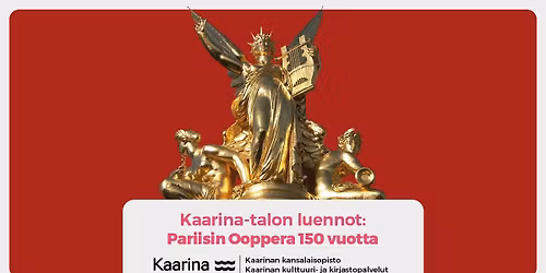 Kaarina-talon luennot: L\u2019Opera Garnier \u2013 Pariisin Ooppera 150 vuotta