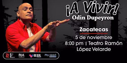 ¡A Vivir! Odin Dupeyron en Zacatecas