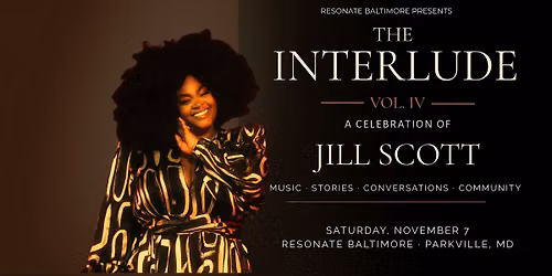 THE INTERLUDE VOL. IV: A Jill Scott Listening Room