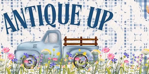 \ud83c\udf3c Flea & Craft Markets at Antique Up 6\/6\/26\ud83c\udf3c