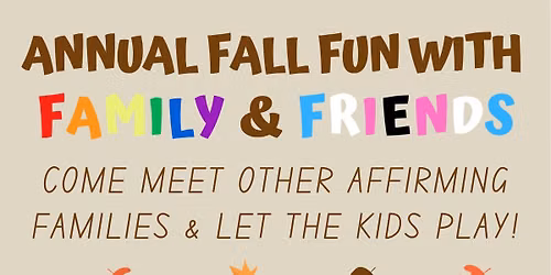 Annual Fall Fun with Family & Friends