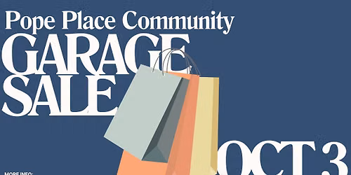 3rd Annual Pope Place Community Garage Sale