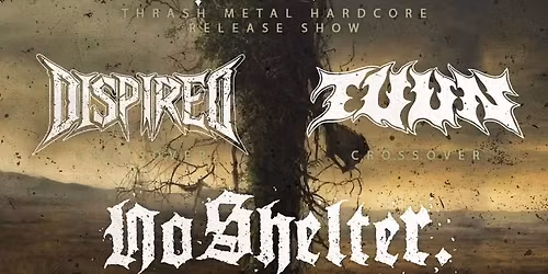 FLACORE AND HORSEMAN PRESENTS: HORSEMAN RELEASE SHOW + TUUN + NO SHELTER + DISPIRED