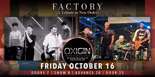 Factory (A Tribute to New Order) at Oxigin - Doors 7pm EARLY EVENING SHOW!