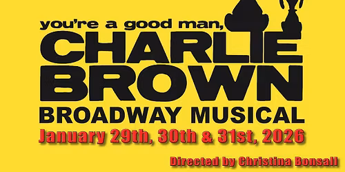 YOU'RE A GOOD MAN, CHARLIE BROWN - Broadway Musical!