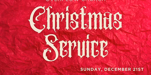 Overflow Christmas Service