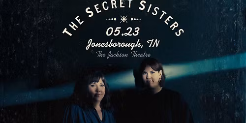 The Secret Sisters at The Jackson Theatre
