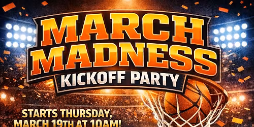 MARCH MADNESS PARTY \ud83c\udfc0