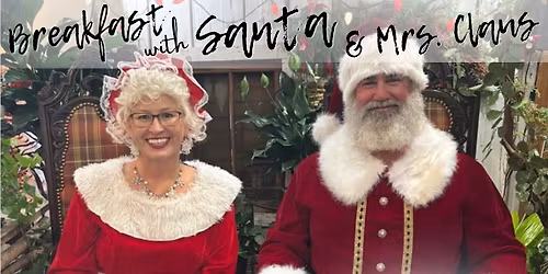 Breakfast with Santa &Mrs. Claus