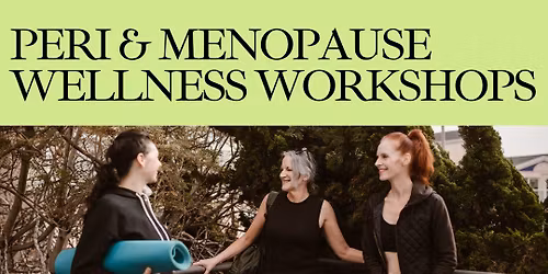 PERI & MENOPAUSE WELLNESS WORKSHOP, SLEAFORD