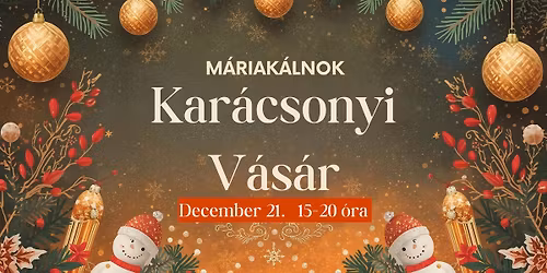 Kar\u00e1csonyi V\u00e1s\u00e1r M\u00e1riak\u00e1lnokon