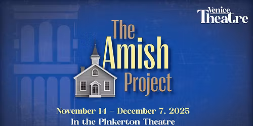 The Amish Project - Venice Theatre Drama