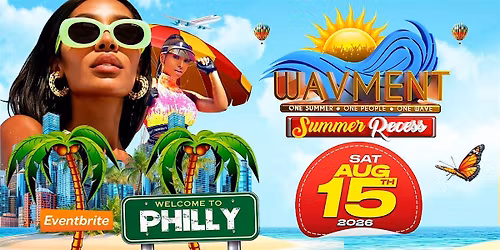 WAVMENT Summer Recess