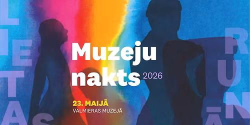 Muzeju nakts Valmieras muzej\u0101 2026