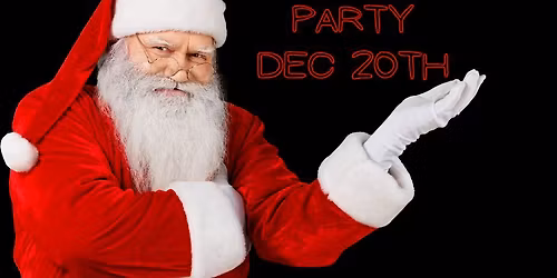 ANNUAL BAD SANTA PARTY AND CARE ITEM DRIVE
