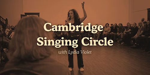 Cambridge Singing Circle Ft. Lydia Violet