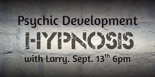 Psychic Development Hypnosis with Larry