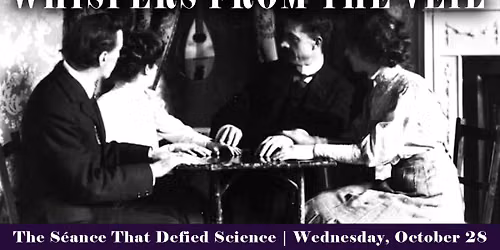 Whispers from the Veil: The S\u00e9ance That Defied Science