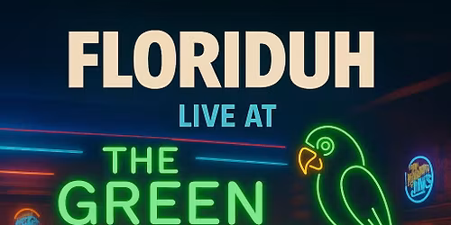 \ud83c\udfb6 FloriDUH Live at The Green Parrot! \ud83e\udd9c\ud83c\udfb8