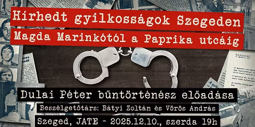 H\u00edrhedt gyilkoss\u00e1gok Szegeden - Magda Marink\u00f3t\u00f3l a Paprika utc\u00e1ig \/ R\u00c1AD\u00c1SNAP