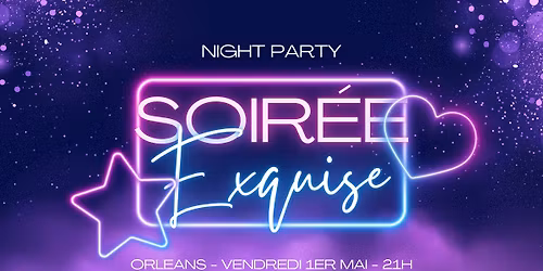 Night Party Exquise du 1er mai \u2728