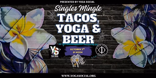 Singles Mingle Tacos , Yoga, Beer & Social Hour at River North Brewery