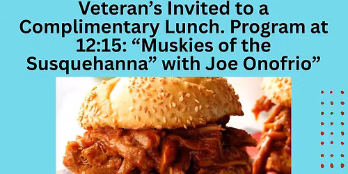 Monday Lunch! Veteran's Invited to Complimentary Lunch