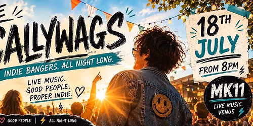Scallywags: Indie Bangers @ MK11 - Free Entry Saturday 18th July