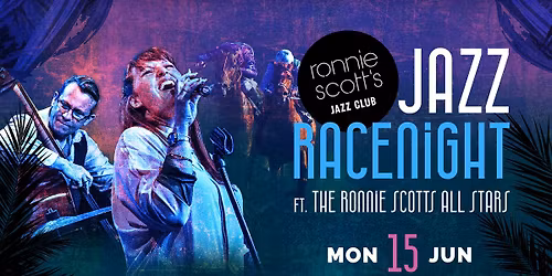 Ronnie Scott's Racenight