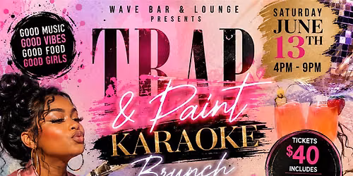 TRAP AND PAINT KARAOKE BRUNCH