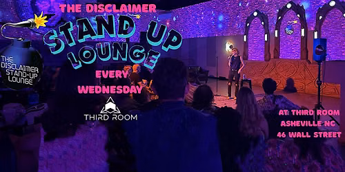 Disclaimer Stand-Up Lounge Comedy Open Mic at Third Room