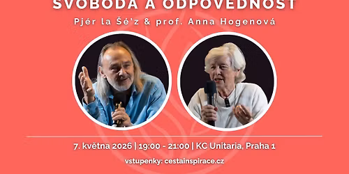 SVOBODA A ODPOV\u011aDNOST \u2013 Pj\u00e9r la \u0160\u00e9\u2019z & prof. Anna Hogenov\u00e1