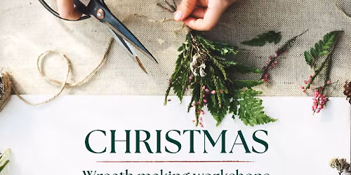 Wreath Making Workshop
