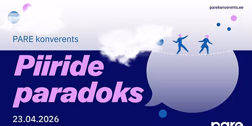 PARE konverents "Piiride paradoks"