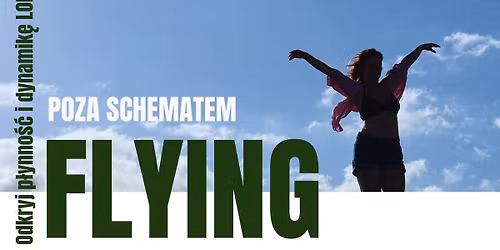 FLYING - poza schematem- ODKRYJ P\u0141YNNO\u015a\u0106 I DYNAMIK\u0118 LOMI