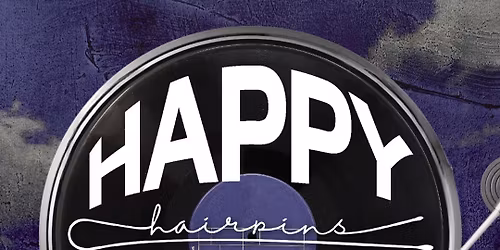 Hairpins Happy Hours