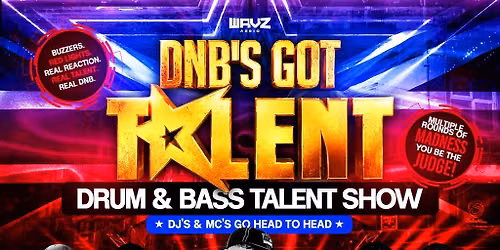 DNB's Got Talent | WAVZ Audio