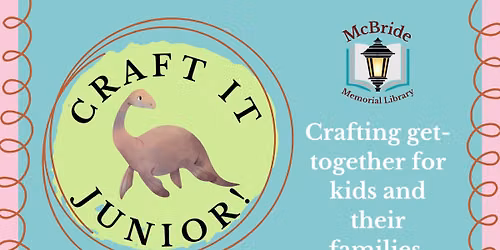 Craft It Junior! at McBride