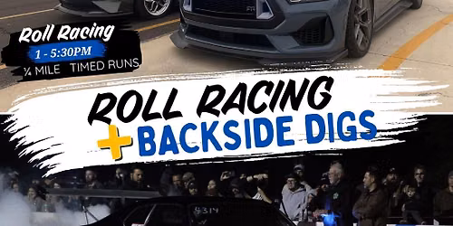 Roll Racing + Backside Digs