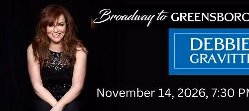 Broadway to Greensboro featuring Debbie Gravitte