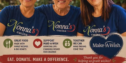 Nonna\u2019s Cucina Family Make-A-Wish Fundraiser Luncheon 
