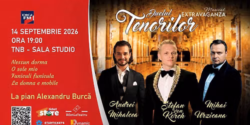 Duelul Tenorilor 2026 - cu \u0218tefan von Korch, ,Andrei Mihalcea, Mihai Urzicana 