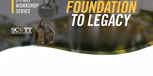 "Foundation To Legacy" by Scott Realty Group at CrossNation Ministries