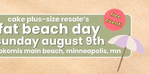 Fat Beach Day in August!