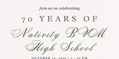 70th Anniversary of Nativity BVM High School