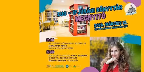 E\u00f6tv\u00f6s K\u00e1roly K\u00f6nyvt\u00e1r ZUG - Ifj\u00fas\u00e1gi K\u00f6nyvt\u00e1r megnyit\u00f3