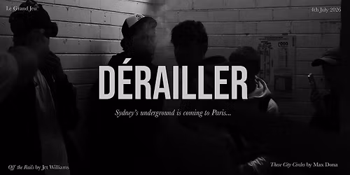 D\u00e9railler: Sydney's Underground in Paris - Book Signing & Film Screening